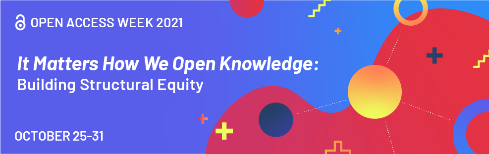 International Open Access Week 2021 „It Matters How We Open Knowledge: Building Structural Equity” – Veranstaltungen in Berlin